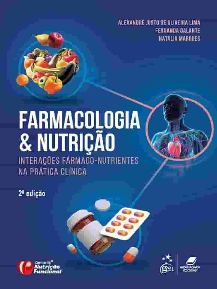 Farmacologia e Nutrição: Interações Fármaco-Nutrientes na Prática Clínica