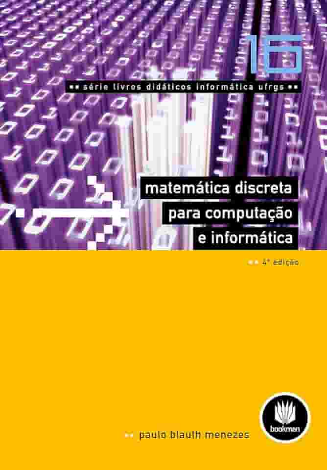 Matemática Discreta para Computação e Informática (Livros didáticos informática UFRGS Livro 16)