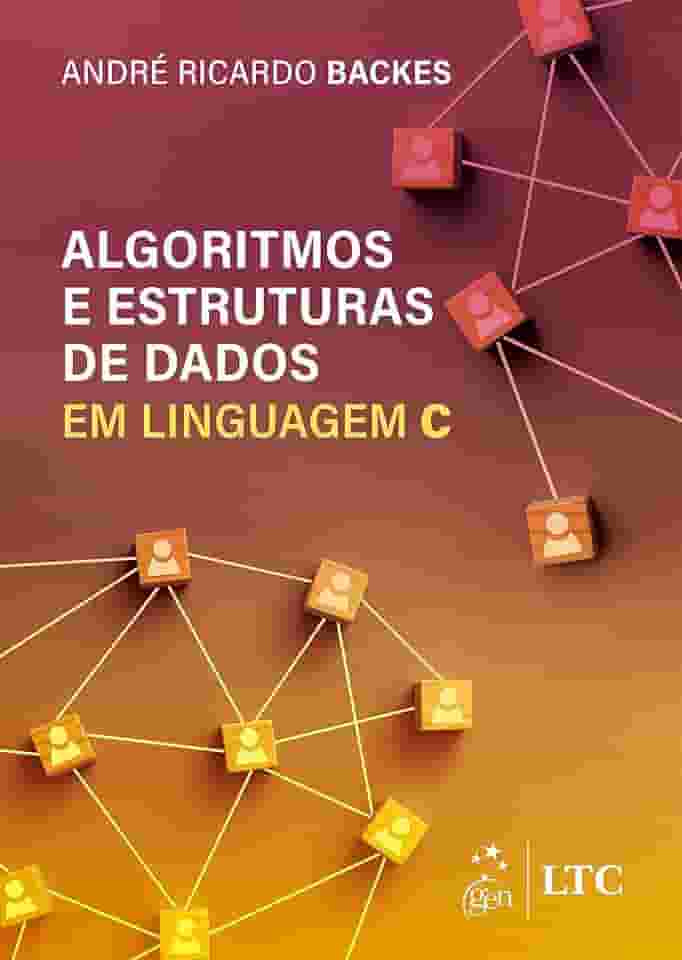Algoritmos e Estruturas de Dados em Linguagem C
