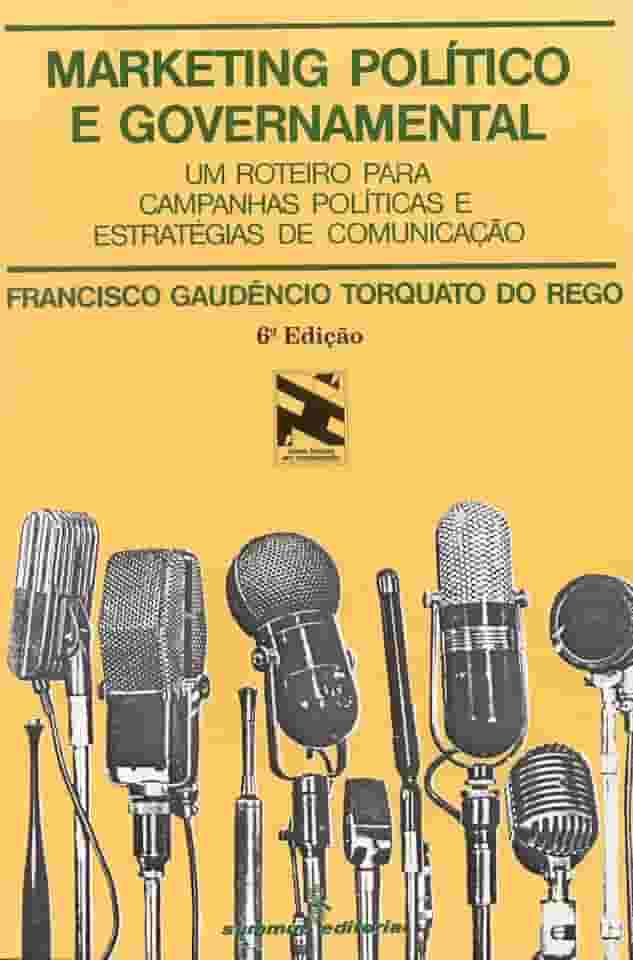 Marketing político e governamental: um roteiro para campanhas políticas e estratégias de comunicação: 5