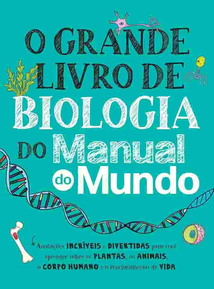 O Grande Livro de Biologia do Manual do Mundo
