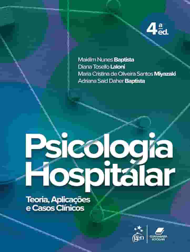 Psicologia Hospitalar - Teoria, Aplicações e Casos Clínicos