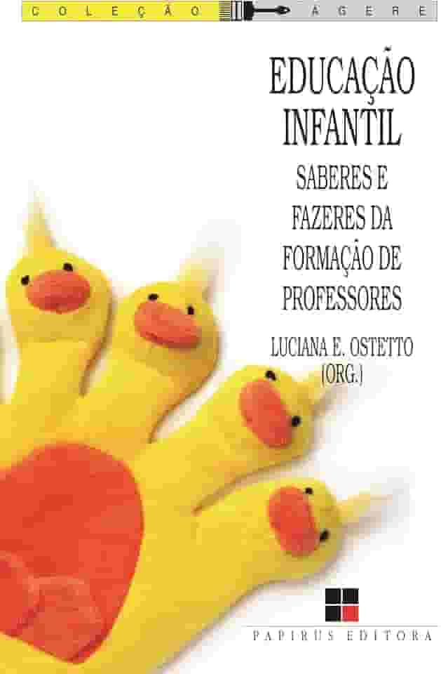 Educação infantil: Saberes e fazeres da formação de professores
