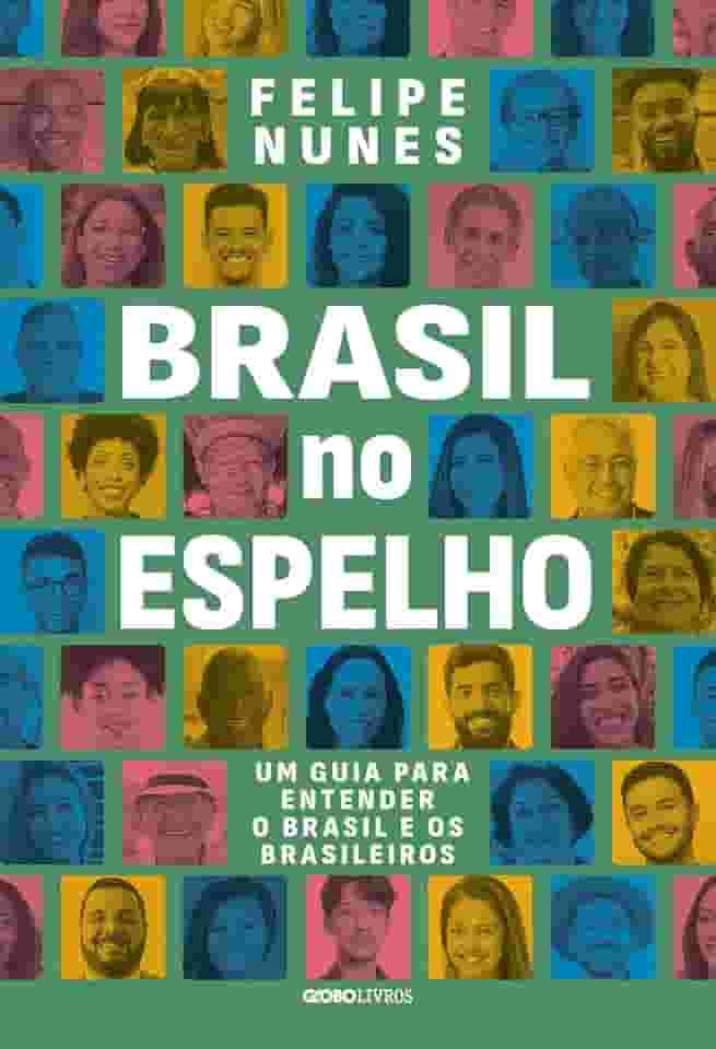Brasil no espelho: Um guia para entender o Brasil e os brasileiros