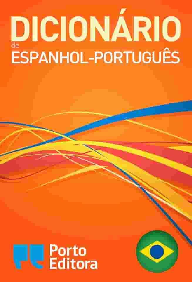 Dicionário Porto Editora de Espanhol-Português / Diccionario Porto Editora Español-Portugués (Spanish Edition)