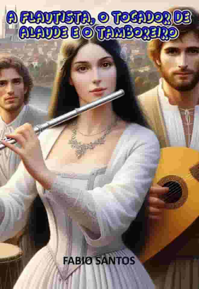 A Flautista, O Tocador De Alaúde E O Tamboreiro
