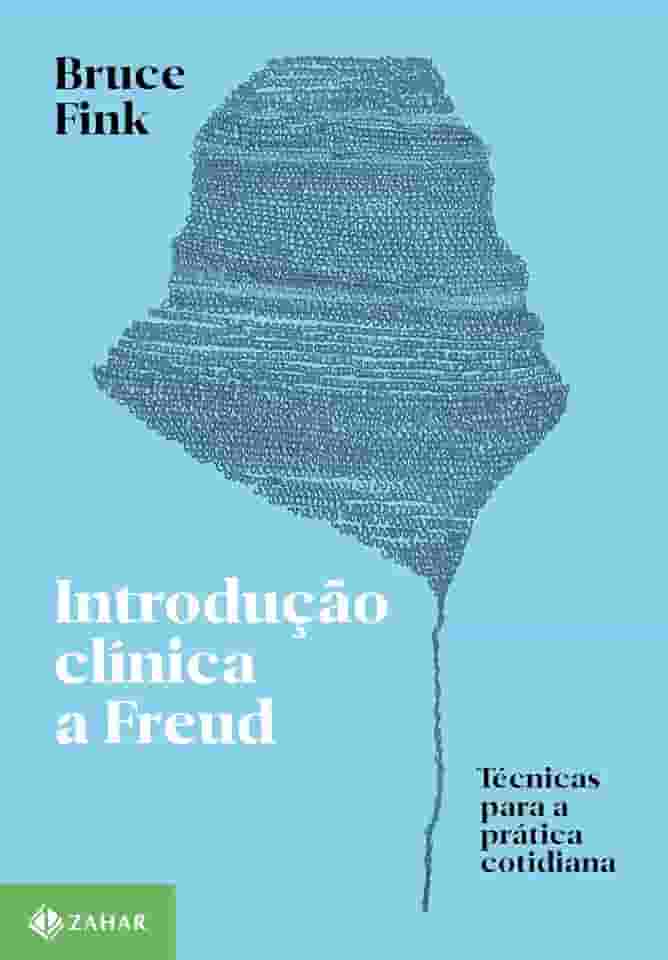 Introdução clínica a Freud: Técnicas para a prática cotidiana
