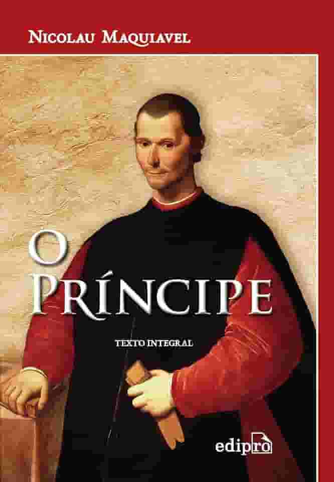 O Príncipe de Maquiavel: Texto Integral