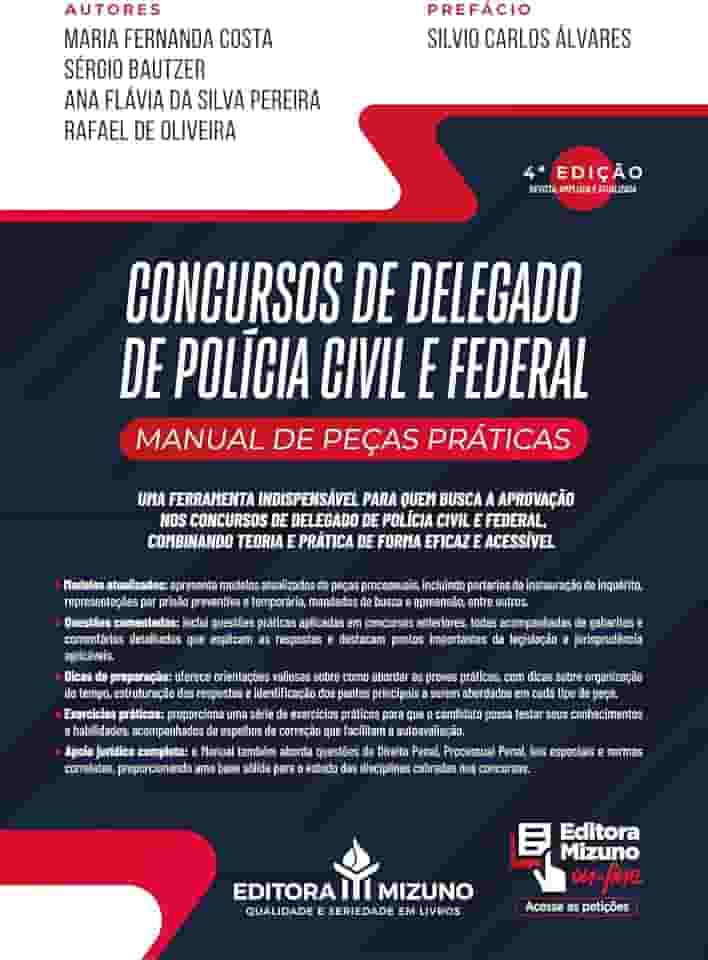 Concursos de Delegado de Polícia Civil e Federal: Manual de Peças Práticas