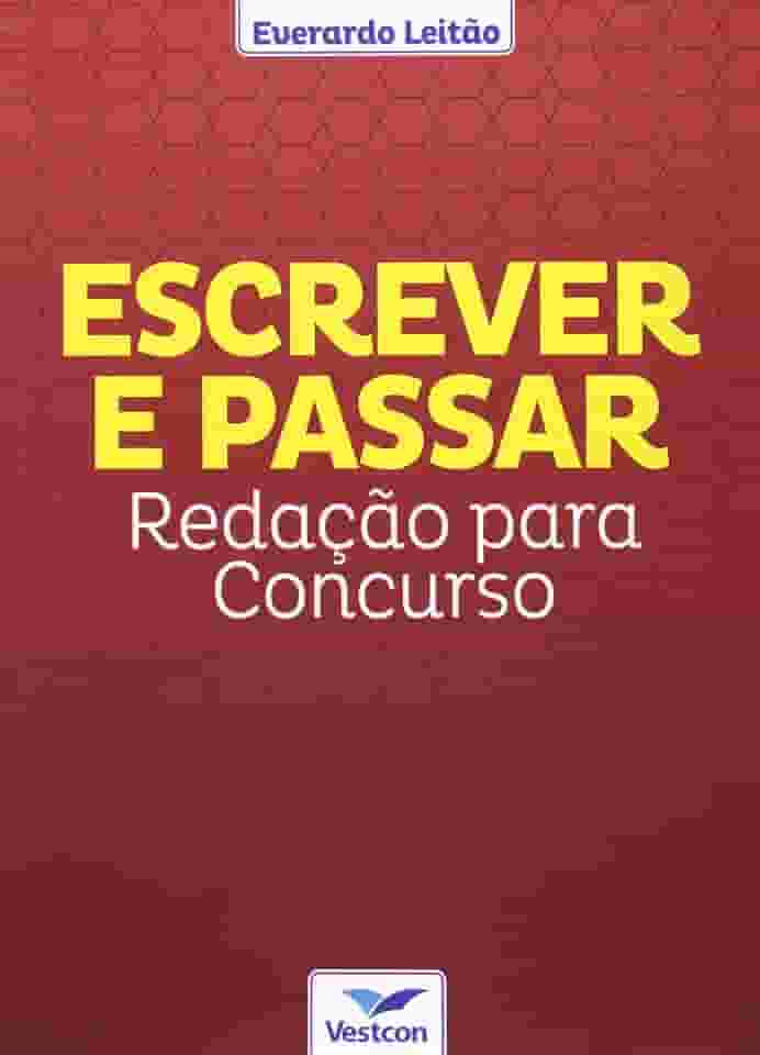 Escrever E Passar. Redação Para Concursos