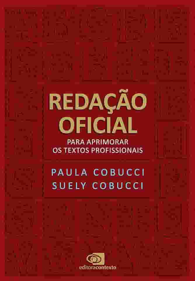 Redação Oficial: para aprimorar os textos profissionais