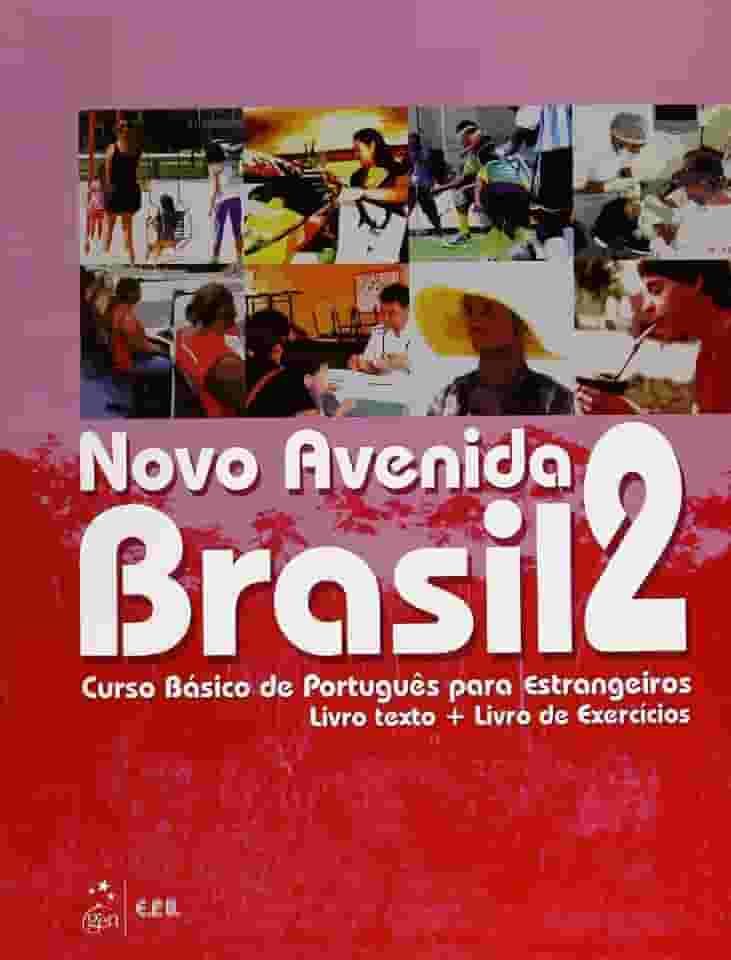 Novo Avenida Brasil 2: Curso Básico de Português Para Estrangeiros - Livro-texto + Livro de Exercícios: Volume 2