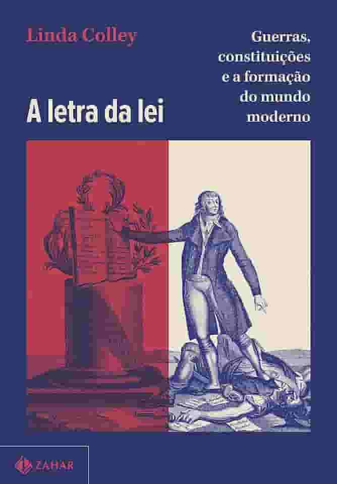 A letra da lei: Guerras, constituições e a formação do mundo moderno