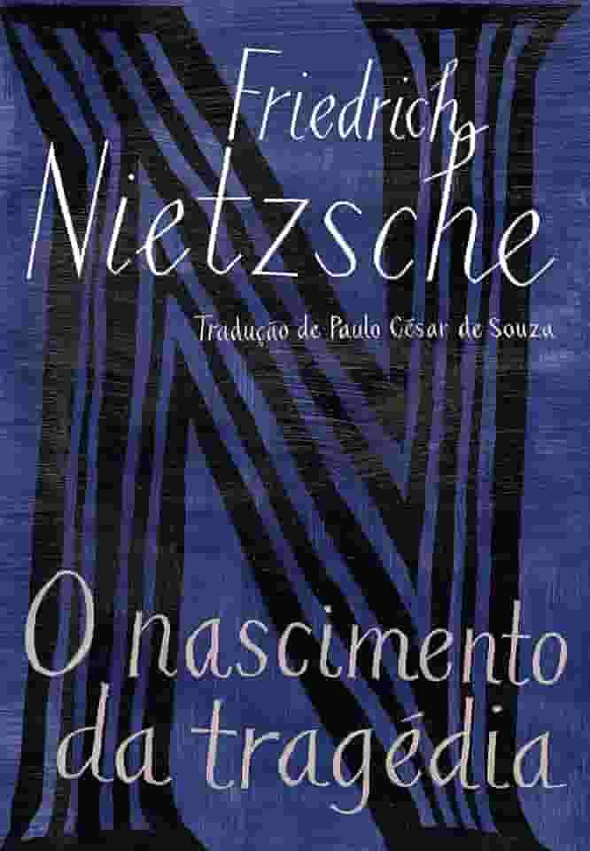 O nascimento da tragédia: ou Os gregos e o pessimismo