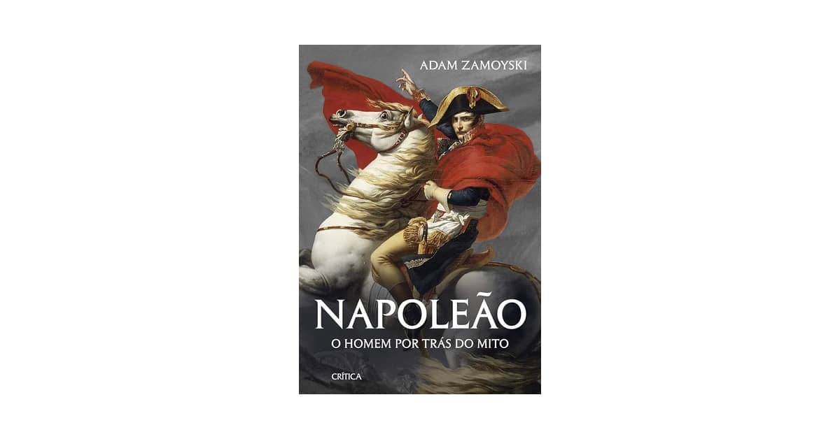 Melhor Biografia de Napoleão Bonaparte: O Legado do Imperador