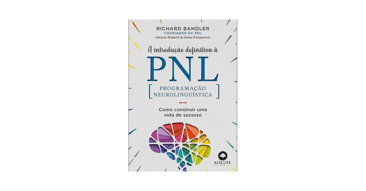 Melhor Livro de PNL do Mundo: Domine Sua Mente e Sucesso