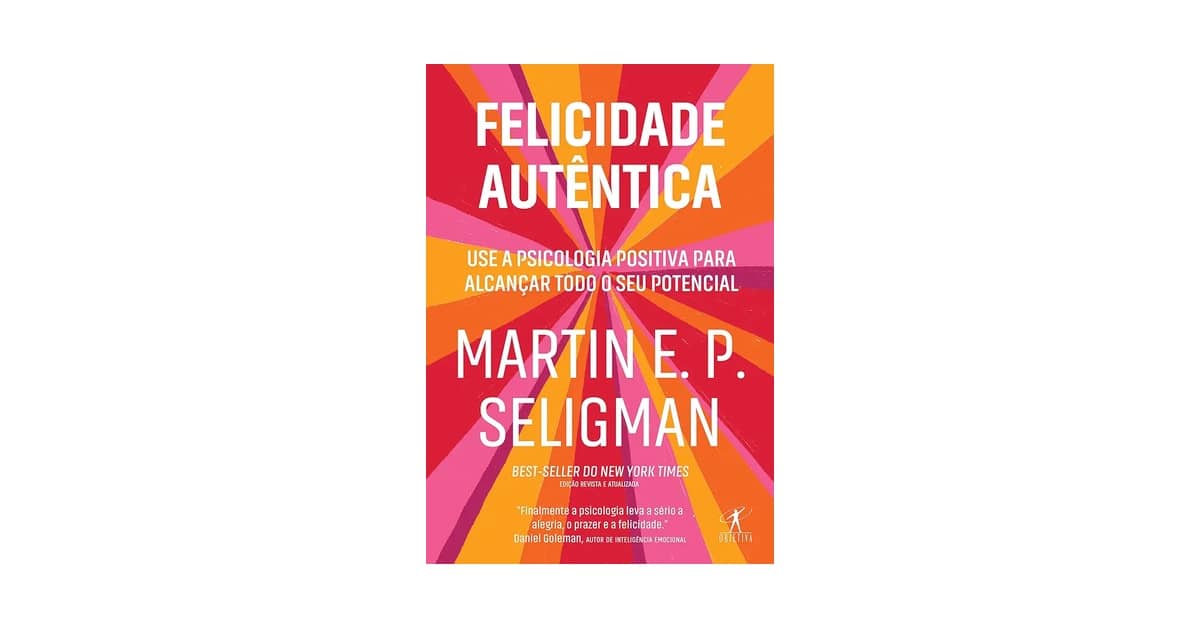 Melhor Livro de Psicologia Positiva: Guia Definitivo para o Bem-Estar