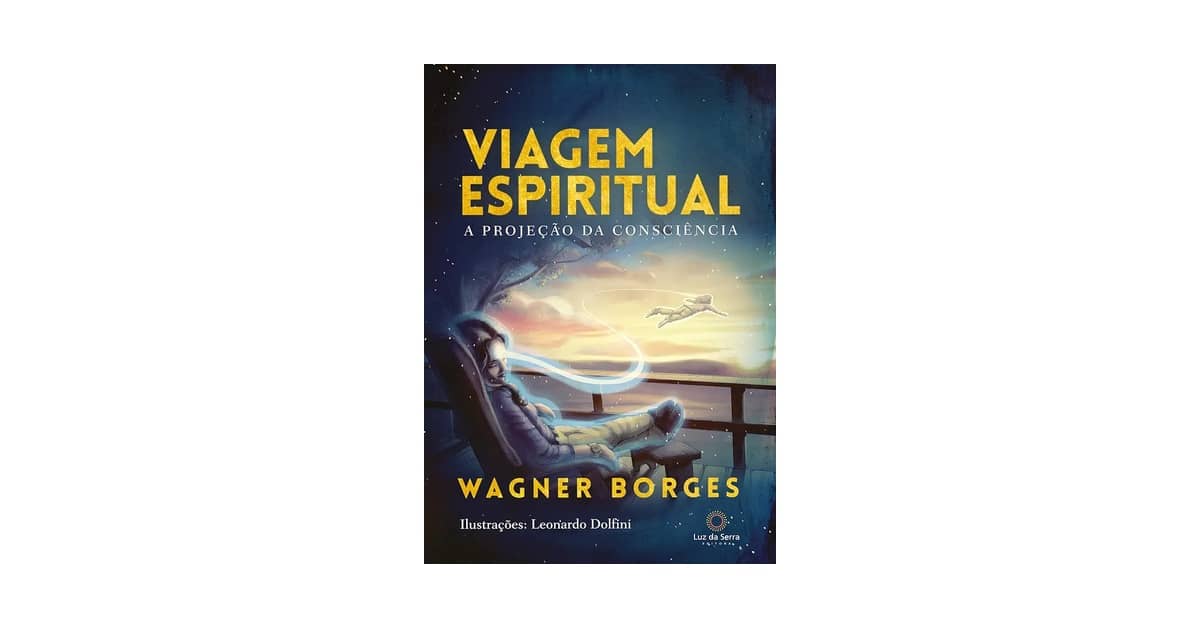 Melhor Livro Sobre Viagem Astral: Guia Para Explorar Outras Dimensões