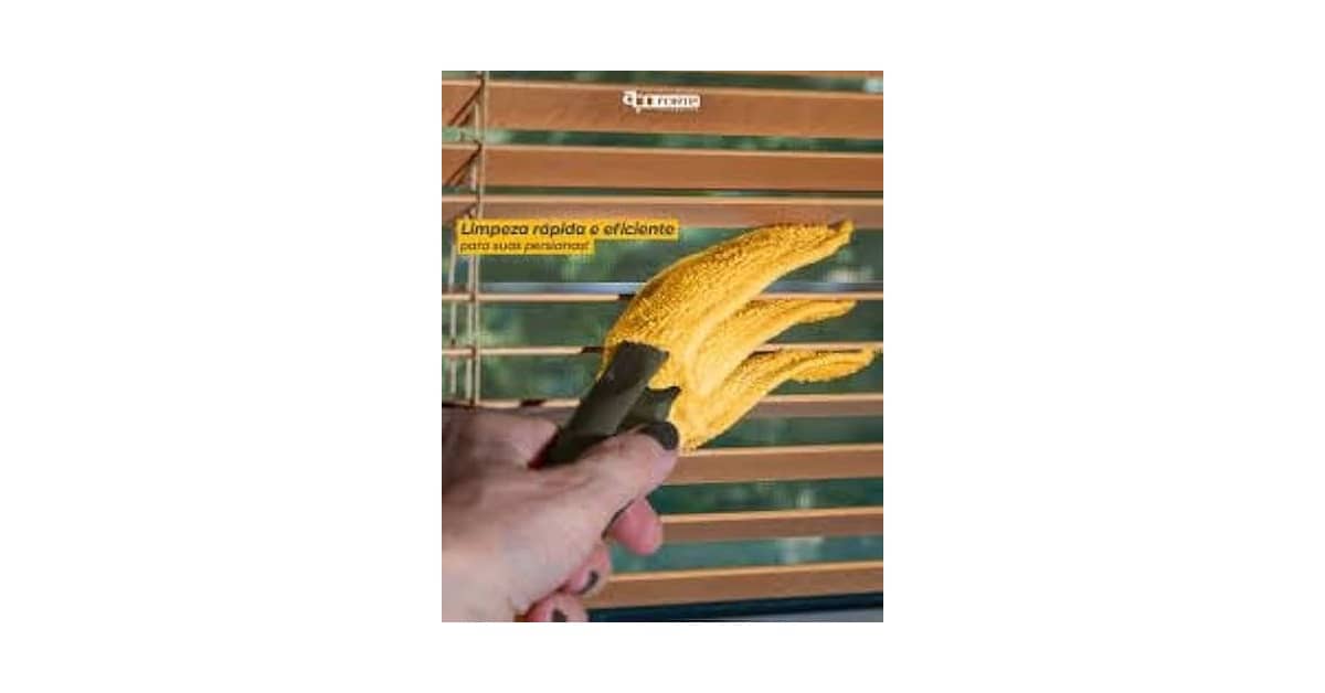 Melhor Persiana para Limpar: Guia com 5 Ferramentas Eficientes