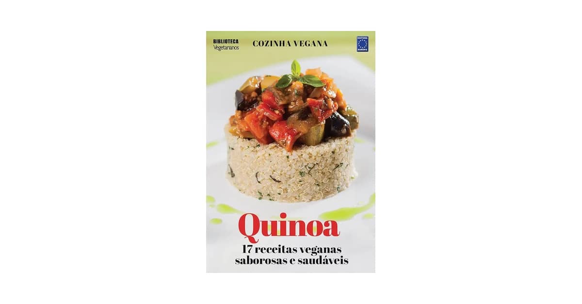 Melhor Receita Quinoa: 5 Opções para uma Dieta Saudável