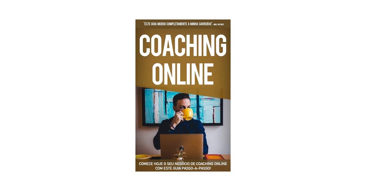 Qual é o Melhor Curso de Coaching Online? Crie o Seu!