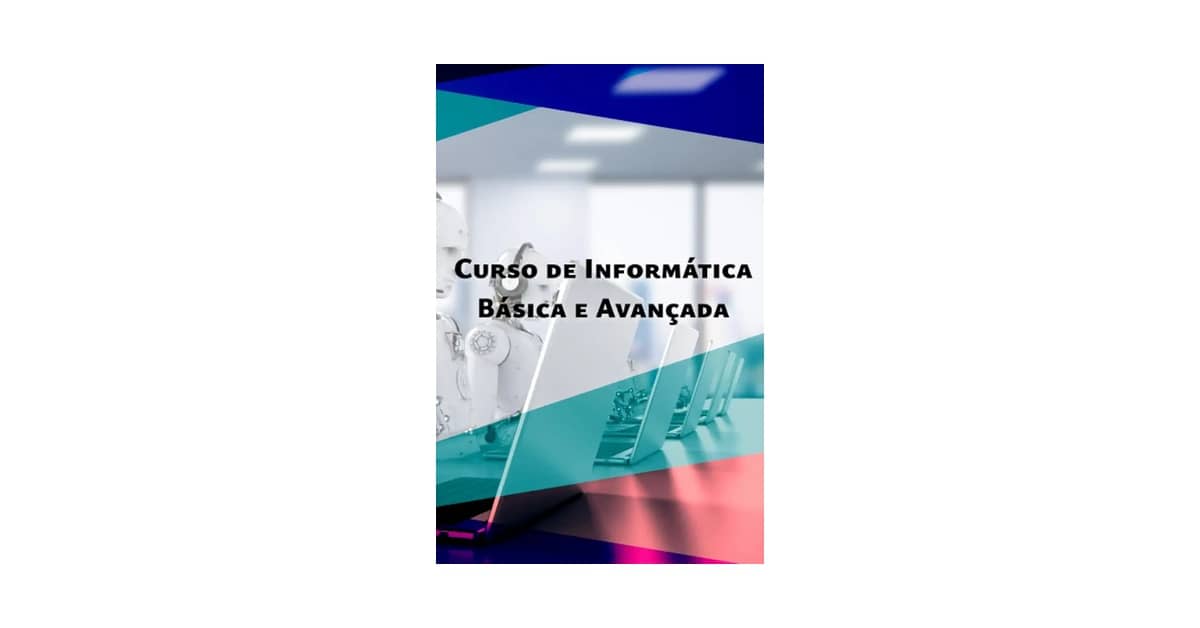 Qual É o Melhor Curso de Informatica Para Iniciantes? Análise de 10 Livros