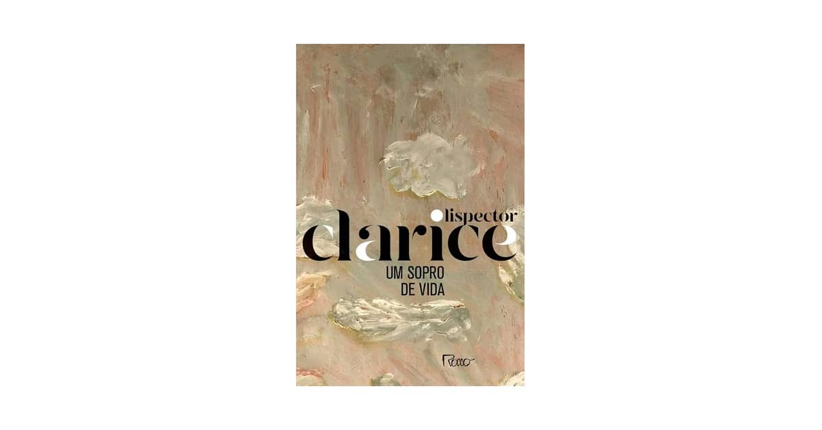Qual Foi o Melhor Livro de Clarice Lispector? Guia Essencial