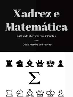 Xadrez E Matemática Análise De Aberturas Para Iniciantes