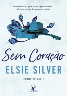 Sem coração (Chestnut Springs - Livro 2)