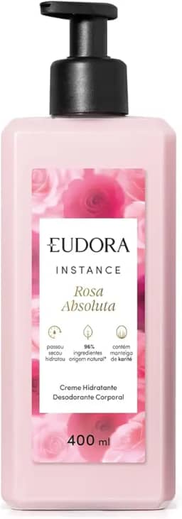 Eudora Instance Rosa Absoluta Creme Hidratante Desodorante Corporal 400ml