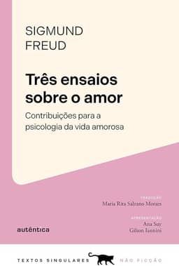 Três ensaios sobre o amor: Contribuições para a psicologia da vida amorosa