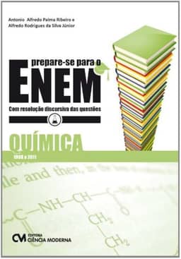 Prepare-se Para o Enem. Química com Resolução Discursiva das Questões. 1998-2011
