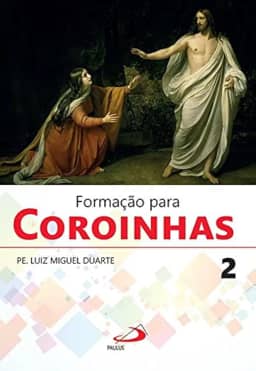 Formação Para Coroinhas 2 (Volume 2)