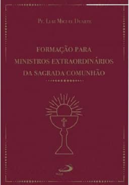 Formação Para Ministros Extraordinários da Sagrada Comunhão