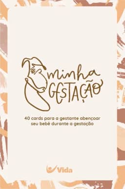 Minha Gestação: 40 Cards Para a Gestante Abençoar seu Bebê Durante a Gestação