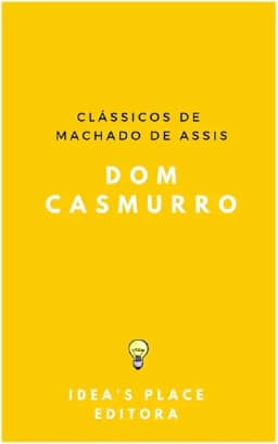 Dom Casmurro: [Versão Original preparada para ebooks] (Clássicos de Machado de Assis Livro 1)