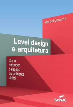 Level design e arquitetura:: como entender o espaço do ambiente digital
