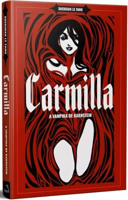 Carmilla - A vampira de Karnstein +: O Vampiro, de John William Polidori
