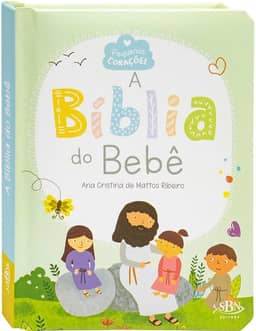 Pequenos Corações: Bíblia do Bebê, A
