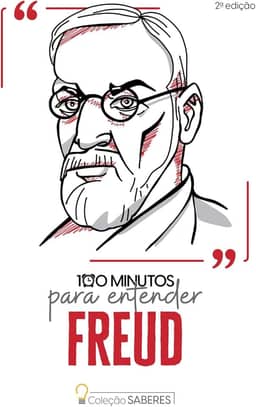 Coleção Saberes - 100 minutos para entender Freud
