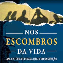 Nos Escombros da Vida