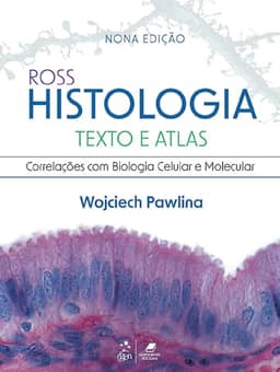 ROSS HISTOLOGIA TEXTO E ATLAS - CORRELACOES COM BIOLOGIA CELULAR E MOLECULAR