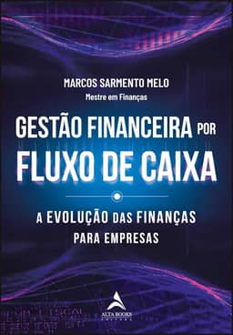 Gestão Financeira por Fluxo de Caixa: a Evolução das Finanças Para Empresas