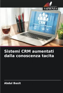 Sistemi CRM aumentati dalla conoscenza tacita
