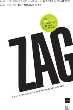 Zag: The #1 Strategy of High-Performance Brands