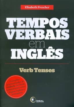 Tempos verbais em inglês: Verb Tenses