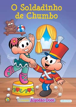 Turma da Mônica - Algodão Doce - O Soldadinho de Chumbo
