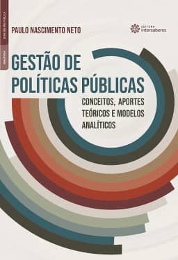 Gestão de políticas públicas:: conceitos, aportes teóricos e modelos analíticos