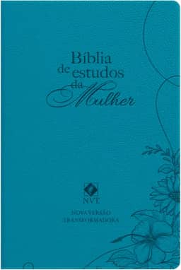 Biblia de estudos da mulher - Azul: Com estudos e reflexões de gênesis a apocalipse