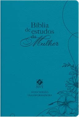 Biblia de estudos da mulher - Azul: Com estudos e reflexões de gênesis a apocalipse